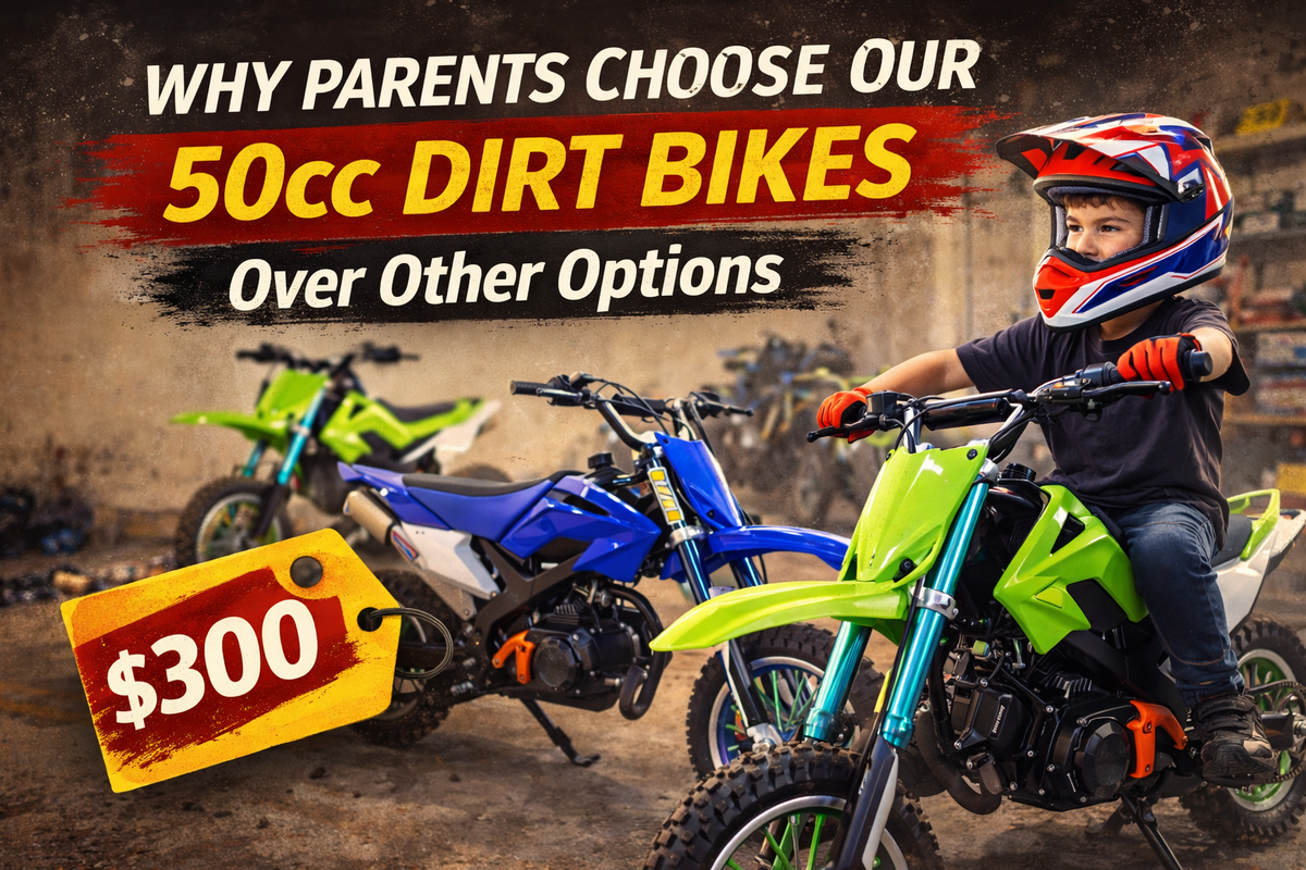 Why Parents Choose Our 50cc Dirt Bikes Over Other Options